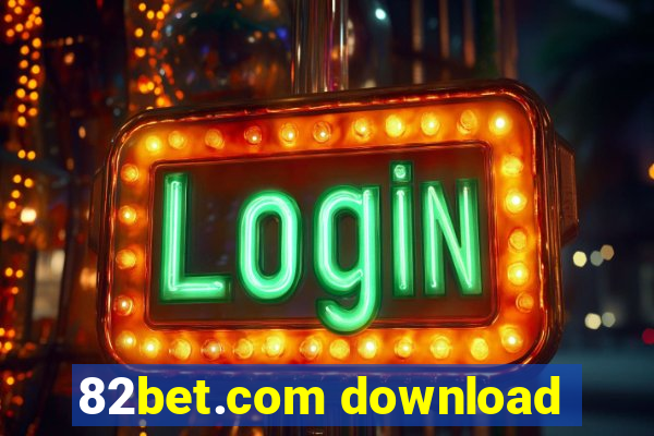 82bet.com download